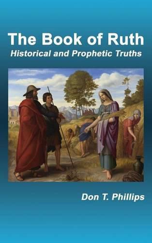 The Book of Ruth: Historical and Prophetic Truths