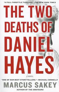 Cover image for The Two Deaths of Daniel Hayes: A Thriller