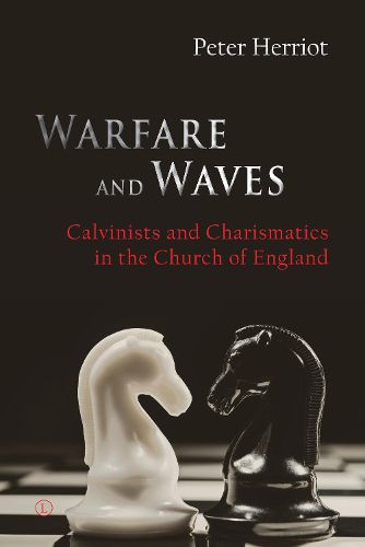 Cover image for Warfare and Waves: Calvinists and Charismatics in the Church of England
