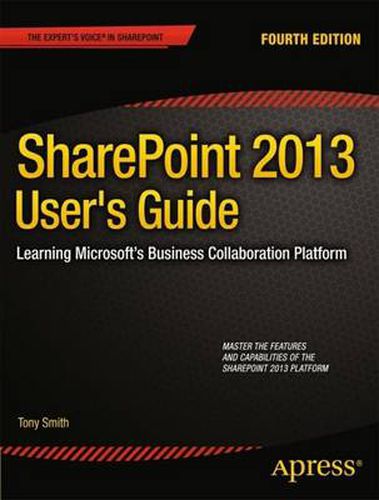 SharePoint 2013 User's Guide: Learning Microsoft's Business Collaboration Platform