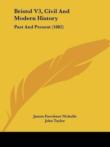 Bristol V3, Civil and Modern History: Past and Present (1882)