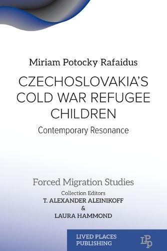 Cover image for Czechoslovakia's Cold War Refugee Children