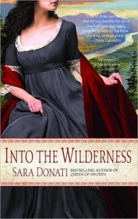 Cover image for Into the Wilderness: A Novel