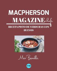 Cover image for Macpherson Magazine Chef's - Receta Pisto de verduras con huevos