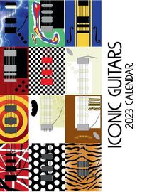 Cover image for Iconic Guitars 2023 Calendar