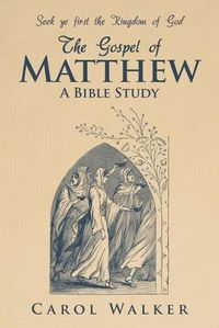 Cover image for The Gospel of Matthew: A Bible Study