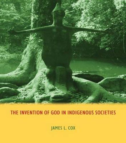 Cover image for The Invention of god in Indigenous Societies