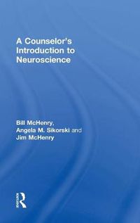 Cover image for A Counselor's Introduction to Neuroscience