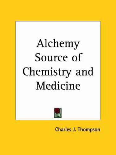 Cover image for Alchemy Source of Chemistry and Medicine (1897)