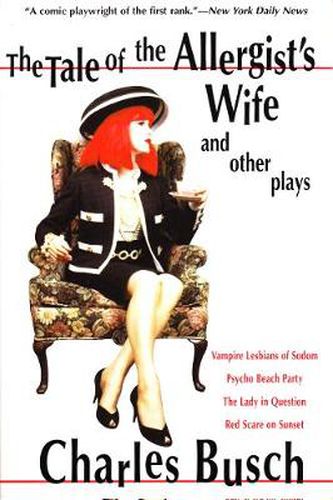 The Tale of the Allergist's Wife and Other Plays: The Tale of the Allergist's Wife, Vampire Lesbians of Sodom, Psycho Beach Party, The Lady in Questio