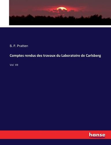 Comptes rendus des travaux du Laboratoire de Carlsberg: Vol. VII