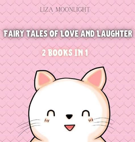 Fairy Tales of Love and Laughter: 2 Books in 1