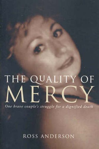 The Quality of Mercy: One brave couple's struggle for a dignified death