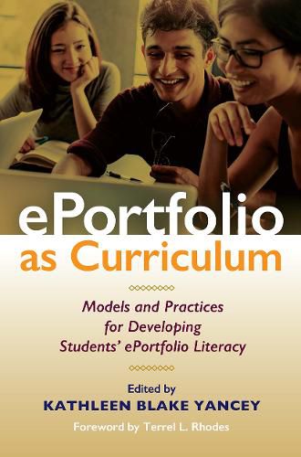 Cover image for ePortfolio as Curriculum: Models and Practices for Developing Students' ePortfolio Literacy