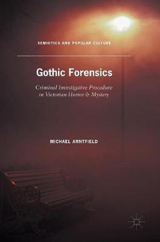 Cover image for Gothic Forensics: Criminal Investigative Procedure in Victorian Horror & Mystery