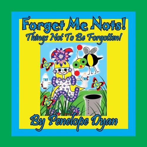 Cover image for Forget Me Nots! Things Not To Be Forgotten!