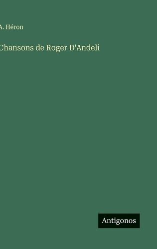 Cover image for Chansons de Roger D'Andeli