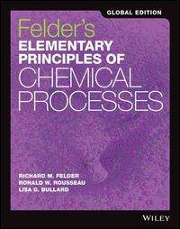 Cover image for Felder's Elementary Principles of Chemical Processes