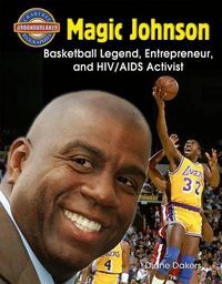 Cover image for Magic Johnson: Basketball Legend and HIV/AIDS Activist