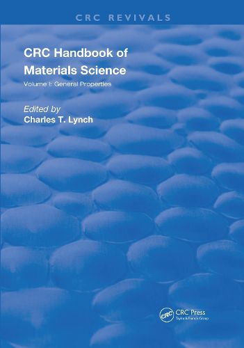 CRC Handbook of Materials Science: Volume I: General Properties