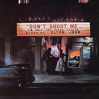 Cover image for Dont Shoot Me I M Only The Piano Player ***vinyl