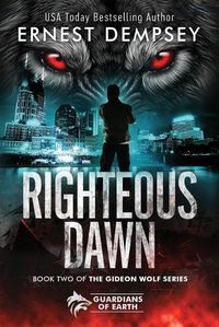 Cover image for Righteous Dawn: A Gideon Wolf Supernatural Story