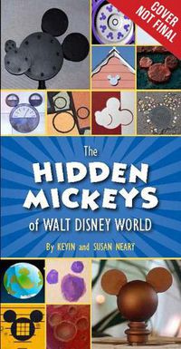 Cover image for The Hidden Mickeys Of Walt Disney World