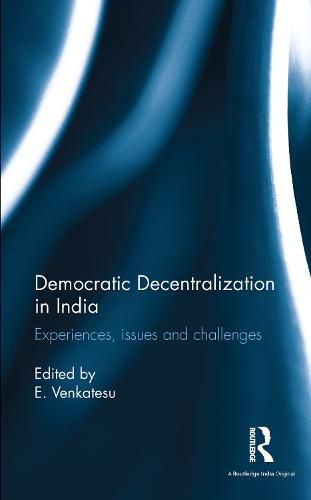 Cover image for Democratic Decentralization in India: Experiences, issues and challenges