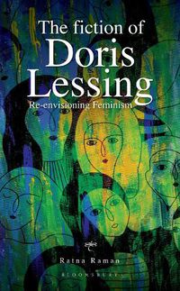 Cover image for The Fiction of Doris Lessing: Re-envisioning Feminism