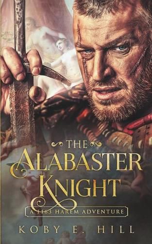 Cover image for The Alabaster Knight: (A 1163 Harem Adventure)