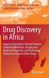 Cover image for Drug Discovery in Africa: Impacts of Genomics, Natural Products, Traditional Medicines, Insights into Medicinal Chemistry, and Technology Platforms in Pursuit of New Drugs