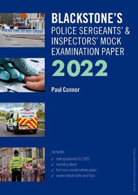 Cover image for Blackstone's Police Sergeants' and Inspectors' Mock Examination Paper 2022