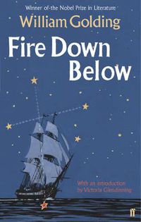 Cover image for Fire Down Below: With an introduction by Victoria Glendinning