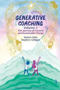 Cover image for Generative Coaching Volume 1: The Journey of Creative and Sustainable Change