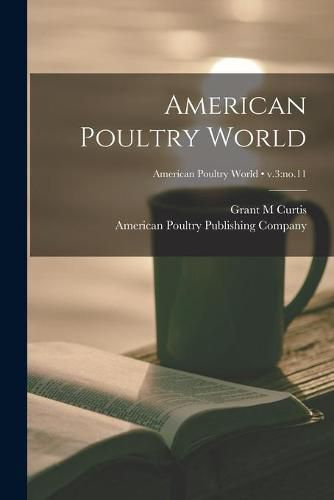 Cover image for American Poultry World; v.3: no.11