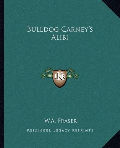 Cover image for Bulldog Carney's Alibi