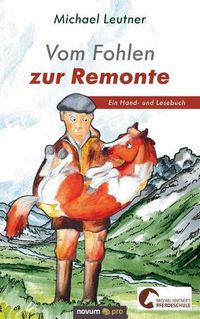 Cover image for Vom Fohlen zur Remonte: Ein Hand- und Lesebuch