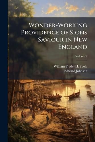 Cover image for Wonder-Working Providence of Sions Saviour in New England