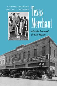 Cover image for Texas Merchant: Marvin Leonard and Fort Worth