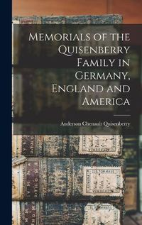 Cover image for Memorials of the Quisenberry Family in Germany, England and America