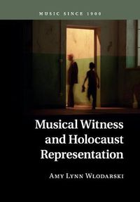 Cover image for Musical Witness and Holocaust Representation