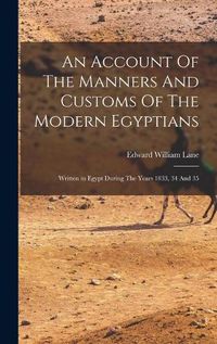 Cover image for An Account Of The Manners And Customs Of The Modern Egyptians