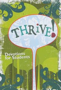 Cover image for Thrive!: Devotions for Students