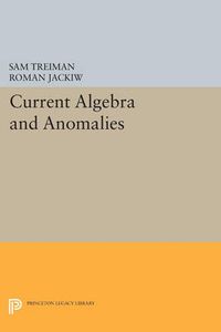 Cover image for Current Algebra and Anomalies