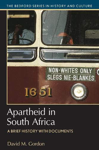 Apartheid in South Africa: A Brief History with Documents