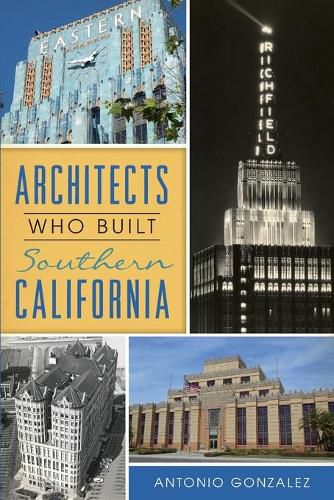 Cover image for Architects Who Built Southern California