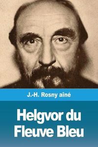 Cover image for Helgvor du Fleuve Bleu