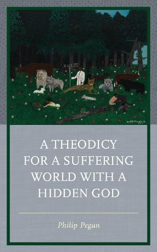 Cover image for A Theodicy for a Suffering World with a Hidden God
