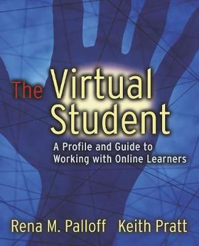 Cover image for The Virtual Student: A Profile and Guide to Working with Online Learners