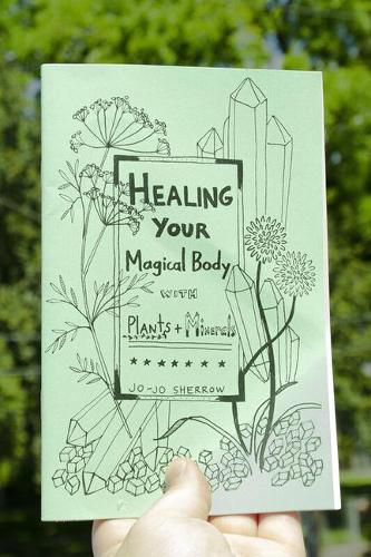 Cover image for Healing Your Magical Body with Plants and Minerals